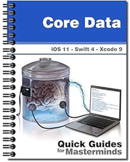 GET [EBOOK EPUB KINDLE PDF] Core Data: Quick Guides for Masterminds by J.D Gauchat 📫