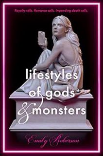 [Get] [PDF EBOOK EPUB KINDLE] Lifestyles of Gods and Monsters by Emily Roberson ✉️
