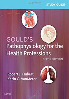 Access [PDF EBOOK EPUB KINDLE] Study Guide for Gould's Pathophysiology for the Health Professions, 6