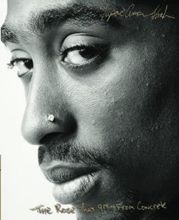 [Access] EPUB KINDLE PDF EBOOK The Rose That Grew From Concrete by  Tupac Shakur 📩