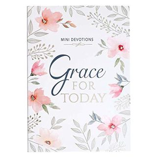 Access PDF EBOOK EPUB KINDLE Mini Devotions Grace For Today - 180 Short and Encouraging Devotions on