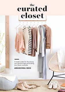 [READ] [PDF EBOOK EPUB KINDLE] The Curated Closet: A Simple System for Discovering Your Personal Sty