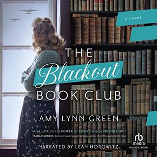 VIEW [PDF EBOOK EPUB KINDLE] The Blackout Book Club by  Amy Lynn Green,Leah Horowitz,Recorded Books