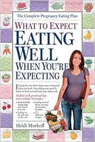 [VIEW] [EBOOK EPUB KINDLE PDF] What to Expect: Eating Well When You're Expecting by Heidi Murkoff 📙