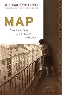 [GET] EPUB KINDLE PDF EBOOK Map: Collected and Last Poems by  Wislawa Szymborska,Stanislaw Baranczak
