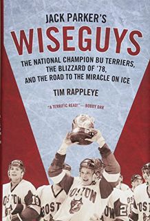 GET [EBOOK EPUB KINDLE PDF] Jack Parker's Wiseguys: The National Champion BU Terriers, the Blizzard