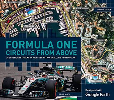 Access EPUB KINDLE PDF EBOOK Formula One Circuits from Above: 28 Legendary Tracks in High-Definition