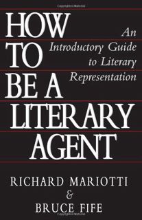 [GET] [PDF EBOOK EPUB KINDLE] How To Be A Literary Agent: An Introductory Guide To Literary Represen