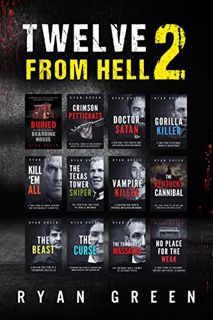 [Read] [EPUB KINDLE PDF EBOOK] Twelve From Hell 2: The Ultimate True Crime Case Collection (12-Book