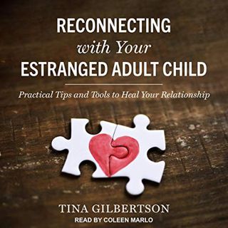 VIEW [EPUB KINDLE PDF EBOOK] Reconnecting with Your Estranged Adult Child: Practical Tips and Tools