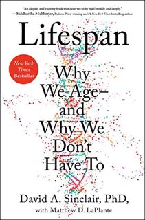 View KINDLE PDF EBOOK EPUB Lifespan: Why We Age―and Why We Don't Have To by  David A. Sinclair PhD &