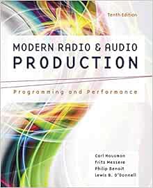 Access PDF EBOOK EPUB KINDLE Modern Radio and Audio Production: Programming and Performance by Carl