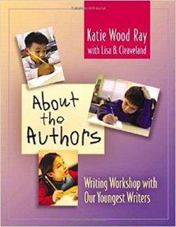 [GET] KINDLE PDF EBOOK EPUB About the Authors: Writing Workshop with Our Youngest Writers by  Katie