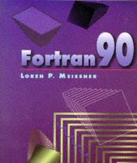 ACCESS [EBOOK EPUB KINDLE PDF] FORTRAN 90 by  Loren P. Meissner 📦