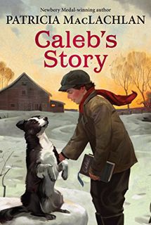 [Read] EPUB KINDLE PDF EBOOK Caleb's Story (Sarah, Plain and Tall, 3) by  Patricia MacLachlan 💔