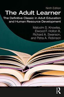 Access EBOOK EPUB KINDLE PDF The Adult Learner: The Definitive Classic in Adult Education and Human