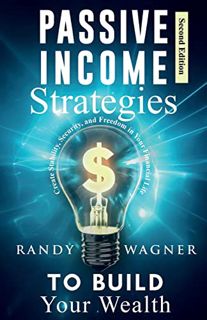 [Read] [EPUB KINDLE PDF EBOOK] Passive Income Strategies to Build Your Wealth: Create Stability, Sec