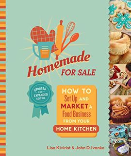 [GET] KINDLE PDF EBOOK EPUB Homemade for Sale, Second Edition: How to Set Up and Market a Food Busin