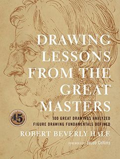 [GET] [PDF EBOOK EPUB KINDLE] Drawing Lessons from the Great Masters by  Robert Beverly Hale &  Jaco