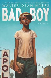 [Get] KINDLE PDF EBOOK EPUB Bad Boy: A Memoir by  Walter Dean Myers 💜