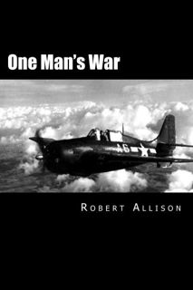 [GET] EPUB KINDLE PDF EBOOK One Man's War by  Robert Allison 📨