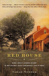 [Get] [KINDLE PDF EBOOK EPUB] Red House: Being a Mostly Accurate Account of New England's Oldest Con