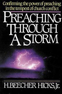 [Access] EPUB KINDLE PDF EBOOK Preaching Through a Storm: Confirming the Power of Preaching in the T