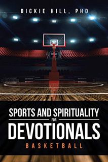 [VIEW] PDF EBOOK EPUB KINDLE Basketball (Sports and Spirituality for Devotionals) by  Dickie Hill Ph