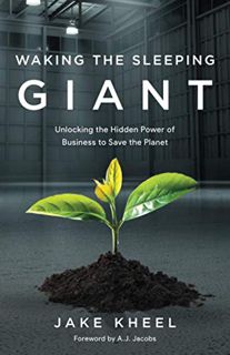 [Get] [KINDLE PDF EBOOK EPUB] Waking the Sleeping Giant: Unlocking the Hidden Power of Business to S