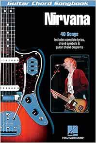 [ACCESS] EPUB KINDLE PDF EBOOK Nirvana (Guitar Chord Songbooks) by Nirvana 💓
