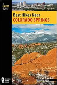 READ [EBOOK EPUB KINDLE PDF] Best Hikes Near Colorado Springs (Best Hikes Near Series) by Stewart Gr
