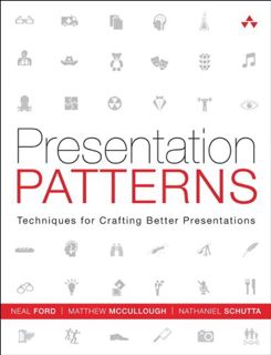 VIEW [EBOOK EPUB KINDLE PDF] Presentation Patterns: Techniques for Crafting Better Presentations by