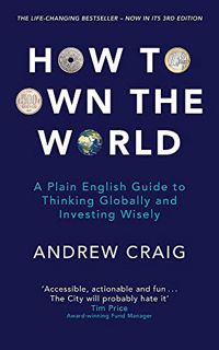 [ACCESS] EBOOK EPUB KINDLE PDF How to Own the World: A Plain English Guide to Thinking Globally and