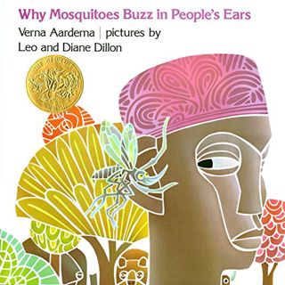 [GET] [KINDLE PDF EBOOK EPUB] Why Mosquitoes Buzz in People's Ears: A West African Tale by  Verna Aa