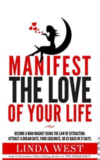 READ [EBOOK EPUB KINDLE PDF] Manifest The Love Of Your Life in 28 Days: Manifest a Specific Person W