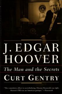 READ KINDLE PDF EBOOK EPUB J. Edgar Hoover: The Man and the Secrets by  Curt Gentry 🗸