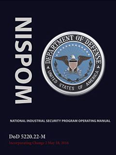 [VIEW] [EPUB KINDLE PDF EBOOK] National Industrial Security Program Operating Manual (Nispom) by  De