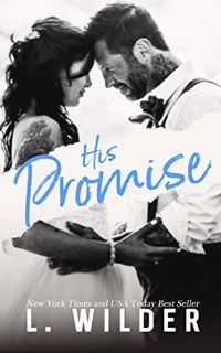 VIEW [PDF EBOOK EPUB KINDLE] His Promise: The Happy Endings Collection by  L. Wilder,Wicked By Desig