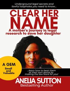READ PDF EBOOK EPUB KINDLE Clear Her Name: A Mother's Journey in Legal Research to Save Her Daughter