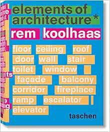 Access EBOOK EPUB KINDLE PDF Koolhaas. Elements of Architecture by Rem KoolhaasHarvard Graduate Scho