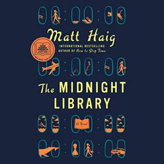 [Get] EPUB KINDLE PDF EBOOK The Midnight Library: A Novel by  Matt Haig,Carey Mulligan,Penguin Audio