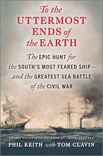 [Access] [PDF EBOOK EPUB KINDLE] To the Uttermost Ends of the Earth: The Epic Hunt for the South's M