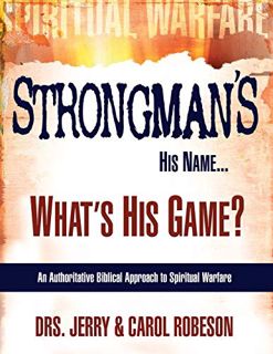[Get] [KINDLE PDF EBOOK EPUB] Strongman's His Name...What's His Game?: An Authoritative Biblical App