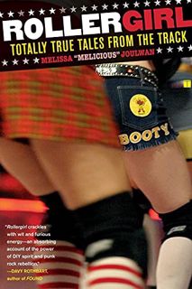 [View] EBOOK EPUB KINDLE PDF Rollergirl: Totally True Tales from the Track by  Melissa Joulwan 📂