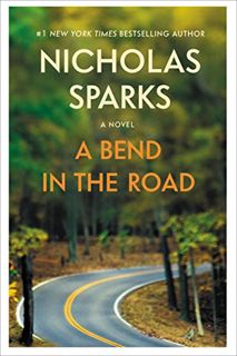 [Access] EPUB KINDLE PDF EBOOK A Bend in the Road by  Nicholas Sparks 📌