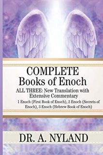 [Access] [PDF EBOOK EPUB KINDLE] Complete Books of Enoch: 1 Enoch (First Book of Enoch), 2 Enoch (Se