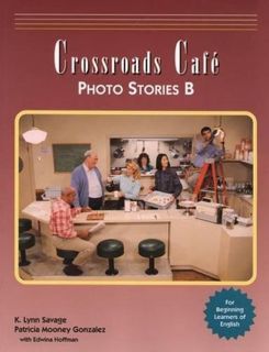Read EPUB KINDLE PDF EBOOK Crossroads Café Photo Stories B: English Learning Program by  K. Lynn Sa