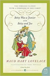 VIEW [PDF EBOOK EPUB KINDLE] Betsy Was a Junior/Betsy and Joe by Maud Hart Lovelace 📒