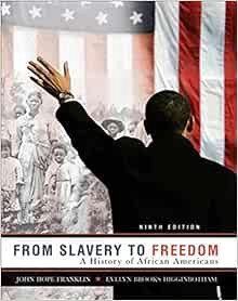 ACCESS [KINDLE PDF EBOOK EPUB] From Slavery to Freedom: A History of African Americans, 9th Edition