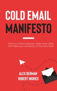 [Read] [PDF EBOOK EPUB KINDLE] The Cold Email Manifesto: How to fill your sales pipeline, convert li